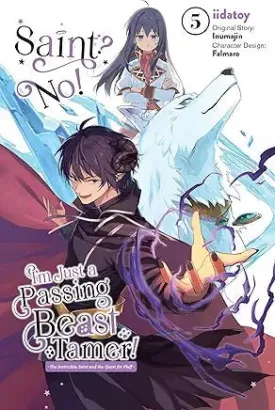 Saint? No! I'm Just a Passing Beast Tamer! GN Vol 05